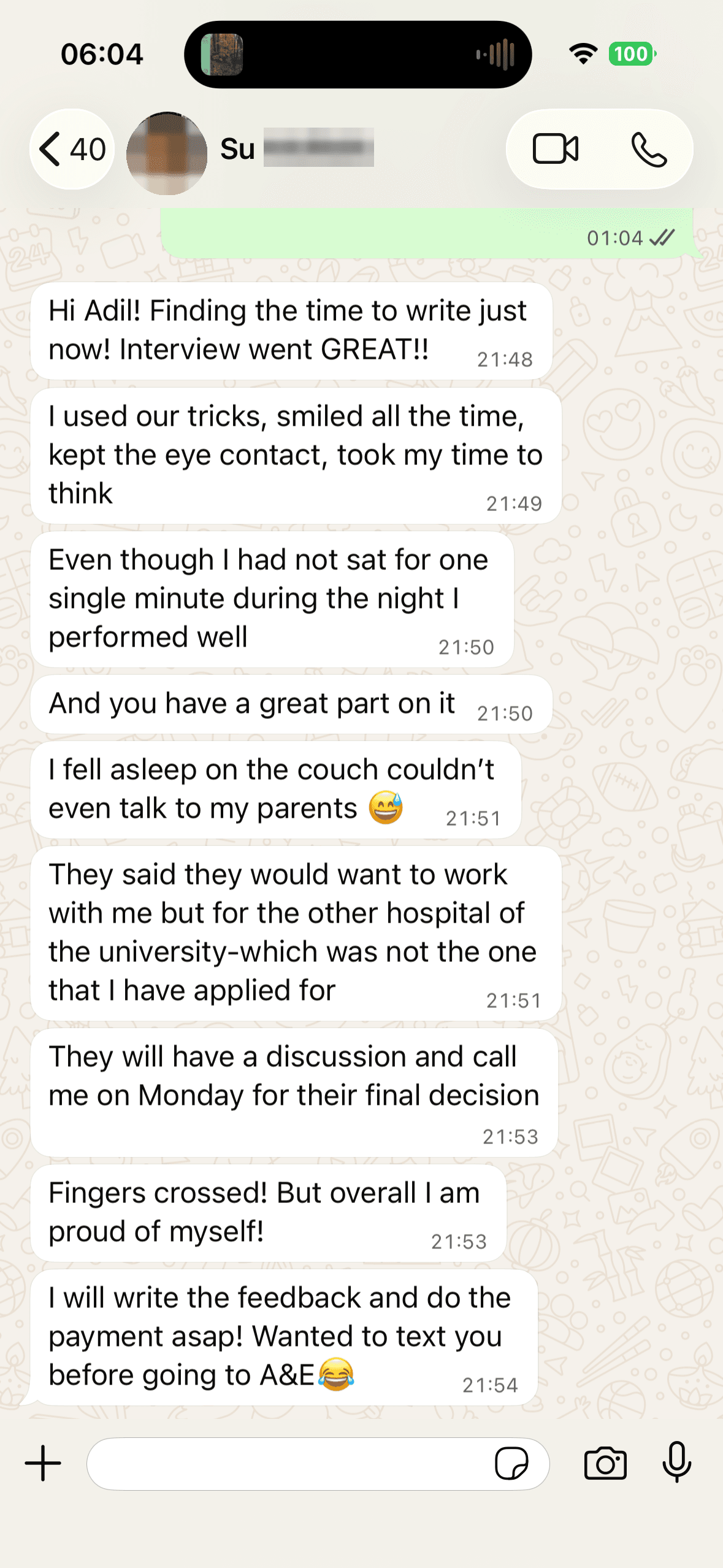 Messages from Dr Su the morning after her interview: it went great despite not sleeping a single minute during the night shift